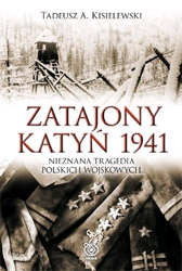 Zatajony Katyń 1941 Tadeusz A. Kisielewski