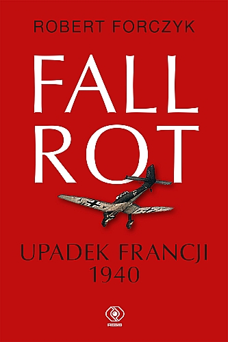 Book Cover: Fall Rot. Upadek Francji 1940